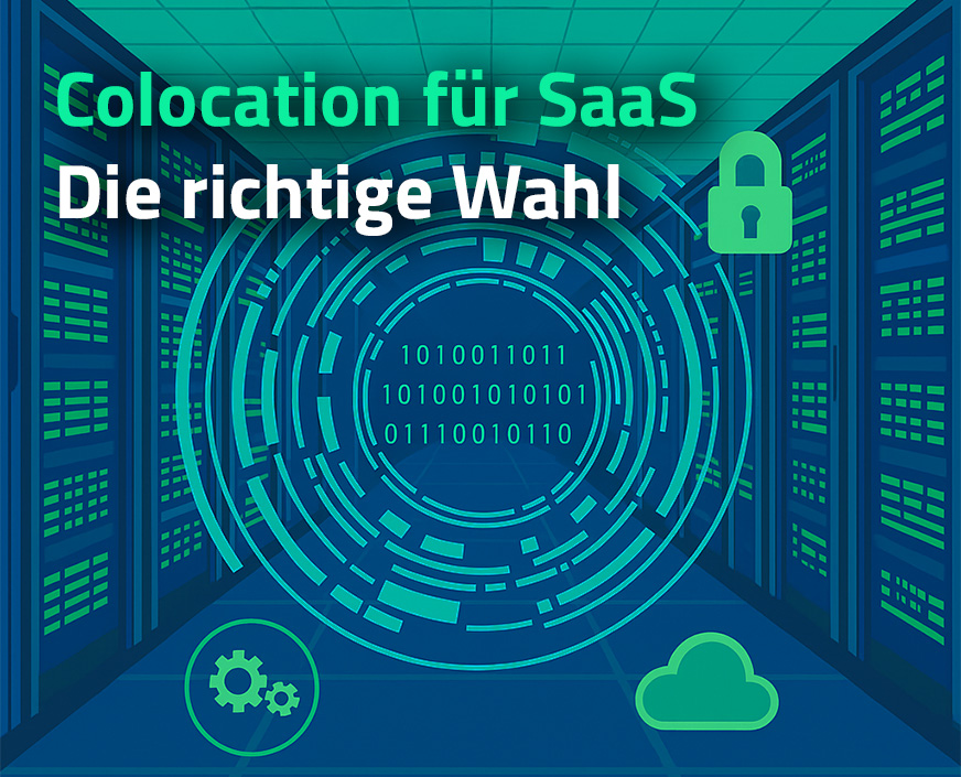 Darauf müssen SaaS-Unternehmen bei ihrem Colocation-Anbieter achten